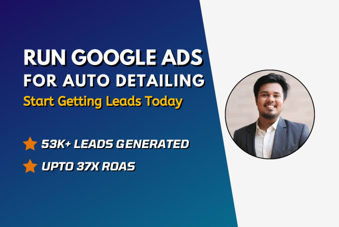 Gig Preview - Manage 10x roas google ads campaign for auto detailing