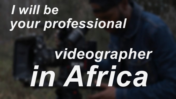 Gig Preview - Professionally shoot original african stock footage b roll