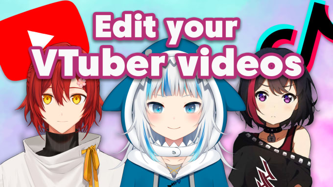 Gig Preview - Edit your vtuber streams for youtube and tiktok