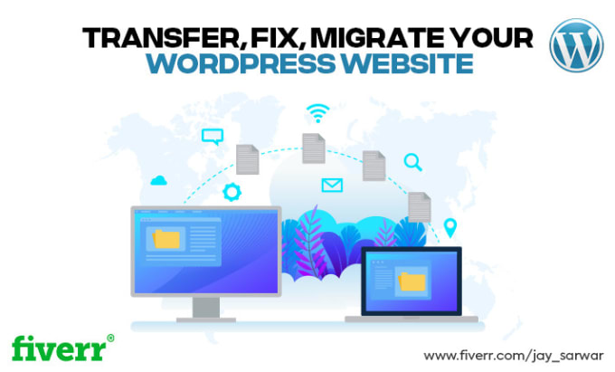 Gig Preview - Transfer, fix, migrate your wordpress website