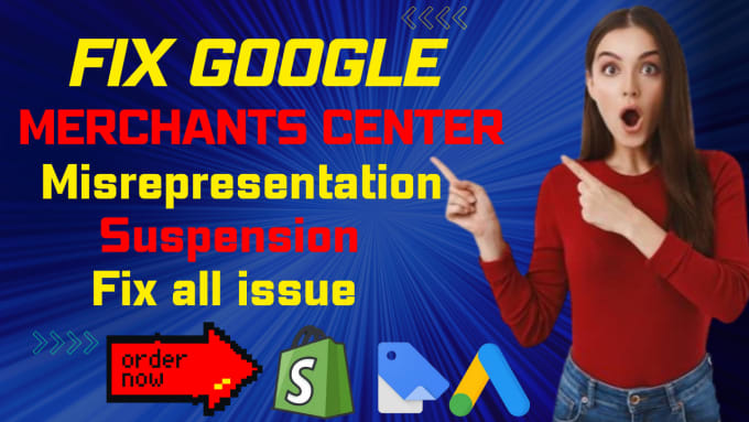 Gig Preview - Fix google merchant center suspension, misrepresentation issues