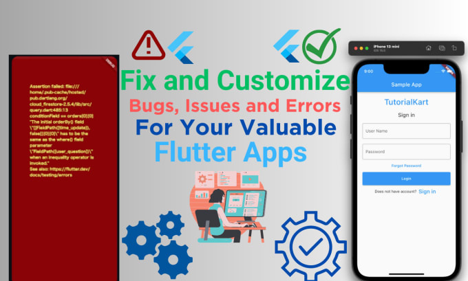 Gig Preview - Do customization fix and solve, bugs issues errors for mobile flutter apps