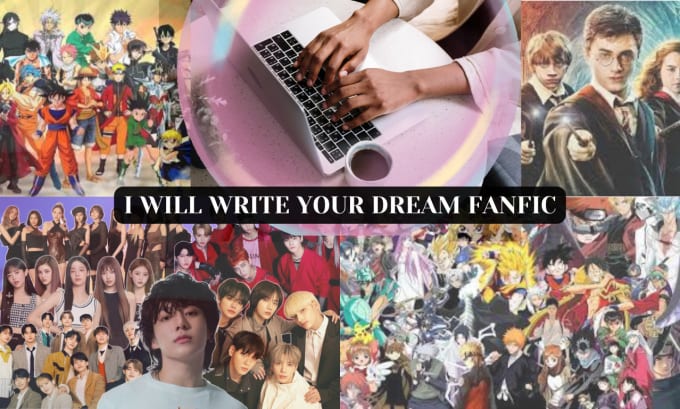 Gig Preview - Write your dream fanfic