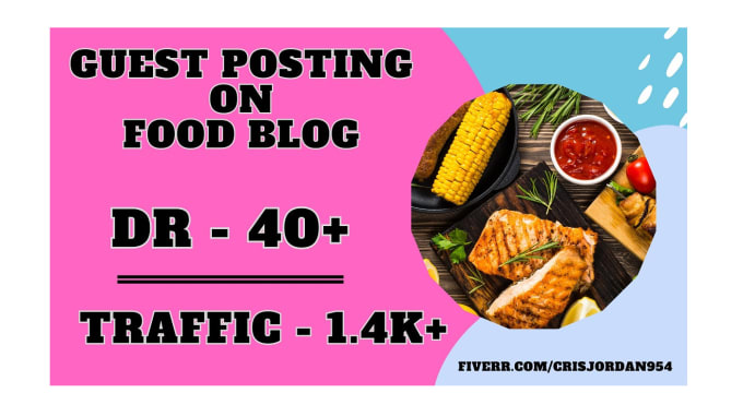 Gig Preview - Publish your guest post on a dr 45 food blog