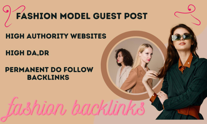 Gig Preview - Do fashion model guest post with fashion backlinks