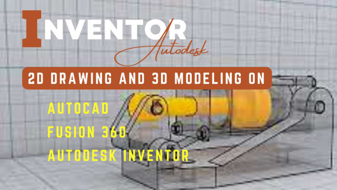 Gig Preview - Do 2d and 3d mechanical drawing and design on autodesk inventor