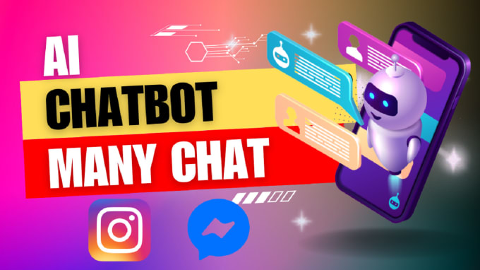 Gig Preview - Build expert ai chatbot for social media platforms with manychat