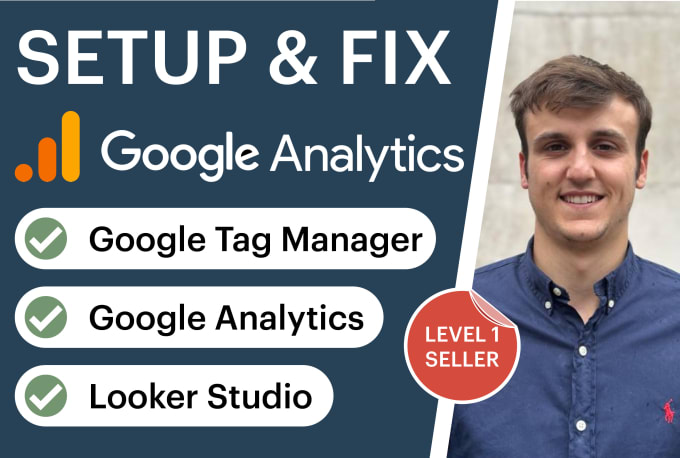 Gig Preview - Expertly setup and fix google analytics 4, tag manager and looker studio reports