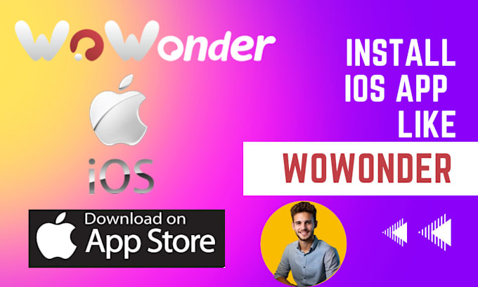 Gig Preview - Install wowonder combined chat IOS app