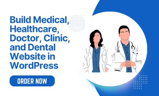 Gig Preview - Build medical, healthcare, doctor, clinic, and dental website in wordpress