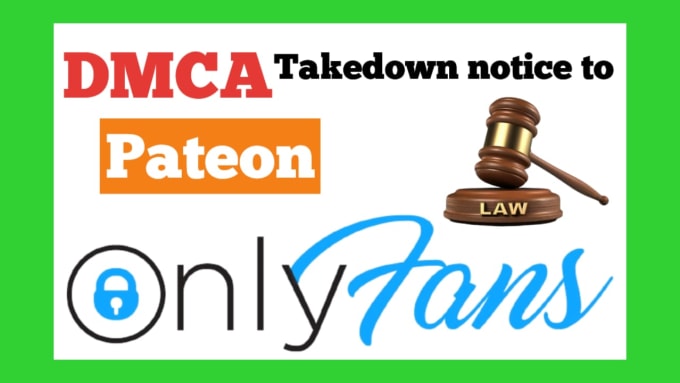 Gig Preview - Send dmca onlyfans takedown notice to remove infringement copyright content