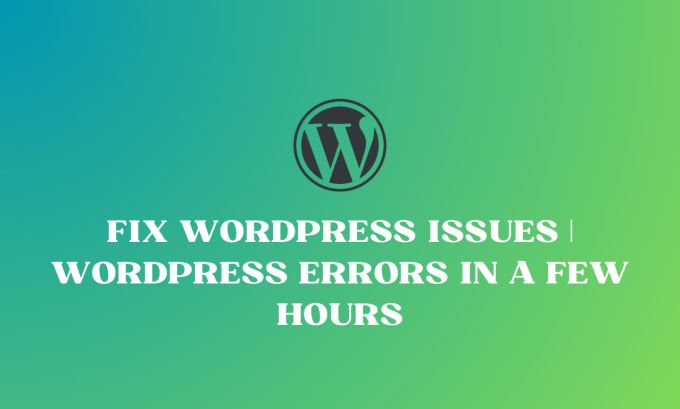 Gig Preview - Fix wordpress issues, fix wordpress errors in 1 hour