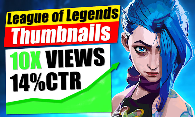 Gig Preview - Design the best league of legends thumbnails for you