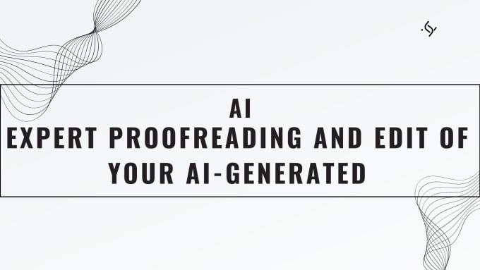 Gig Preview - Offer expert proofreading and edit ai generated content