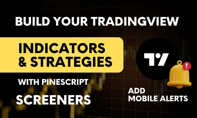 Bestseller - tradingview indicators and strategies using pine script with alert backtest