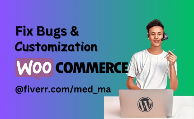 Gig Preview - Solve woocommerce bugs and do store customization