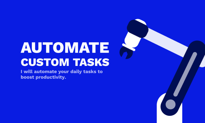 Gig Preview - Automate custom task for you