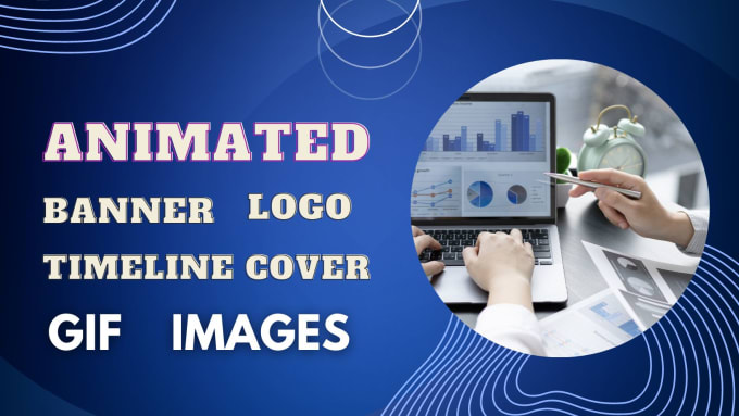 Gig Preview - Create timeline cover gif animated logo banner ads bg images