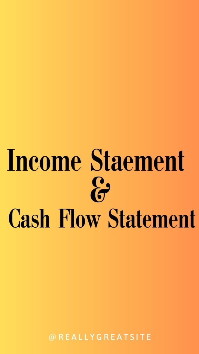 Gig Preview - Do cash flow and income statement