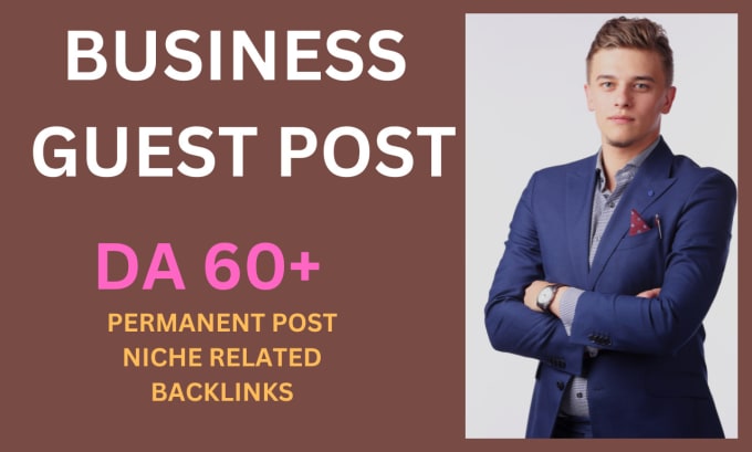 Gig Preview - Do business guest post, high da guest post, do follow backlinks SEO