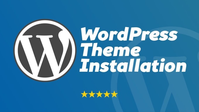 Gig Preview - Install wordpress premium theme