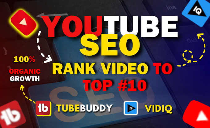 Gig Preview - Optimize youtube video SEO for top ranking