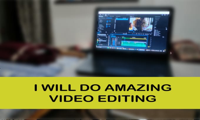 Gig Preview - Do amazing video editing