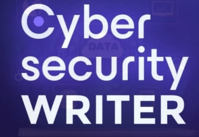 Gig Preview - Comprehensively write cybersecurity research tasks