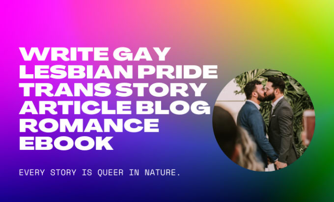 Gig Preview - Write gay lesbian pride trans article blog romance ebook