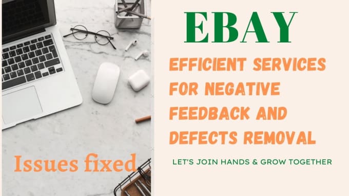 Gig Preview - Remove negative feedback and defects of your ebay acounts