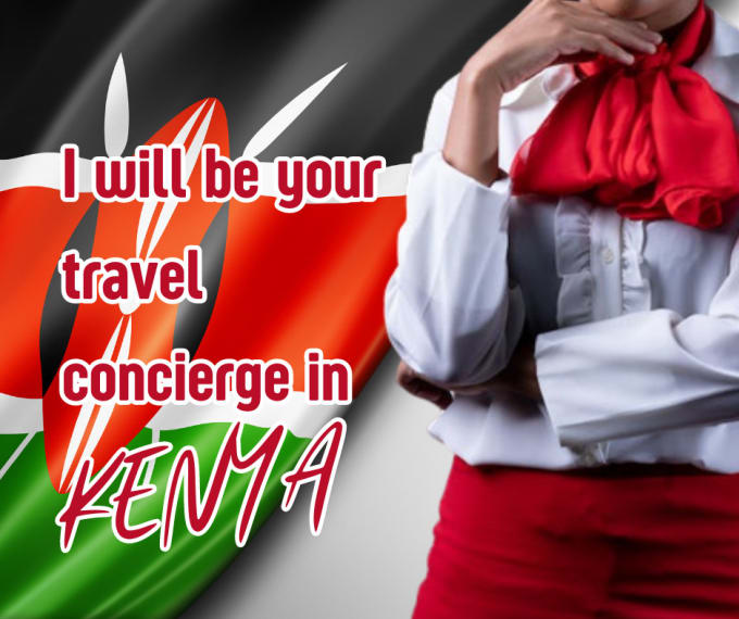 Gig Preview - Be your personal travel concierge in kenya