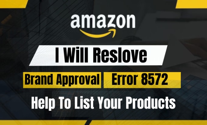 Gig Preview - Resolve or fix amazon error 8572, 5665 brand approval and approve gtin exemption