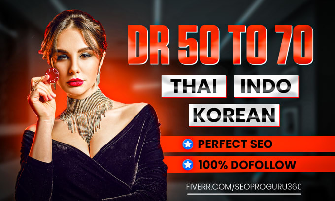 Bestseller - build thai indo korean high DR 50 to 70 SEO dofollow backlinks for judi online