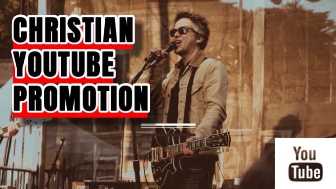 Gig Preview - Do organic christian youtube video promotion