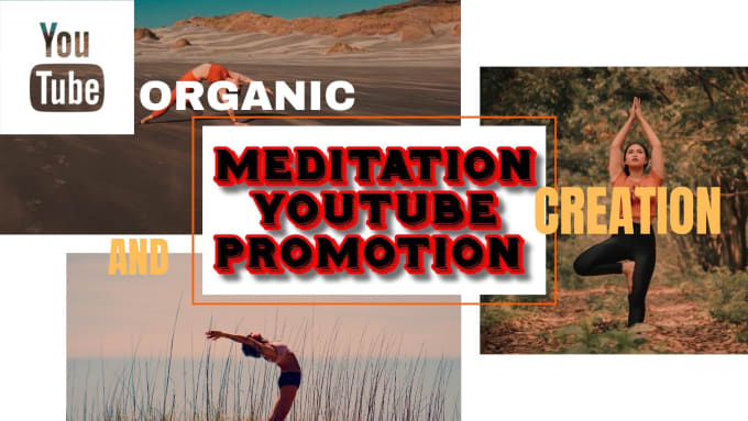 Gig Preview - Create and promote organic meditation youtube videos