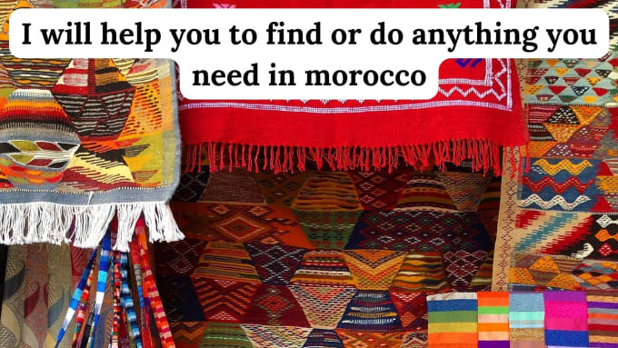 Gig Preview - Help you to find or do anything you need in morocco