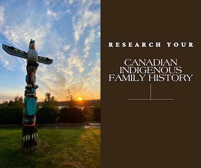 Gig Preview - Research your canadian indigenous family history