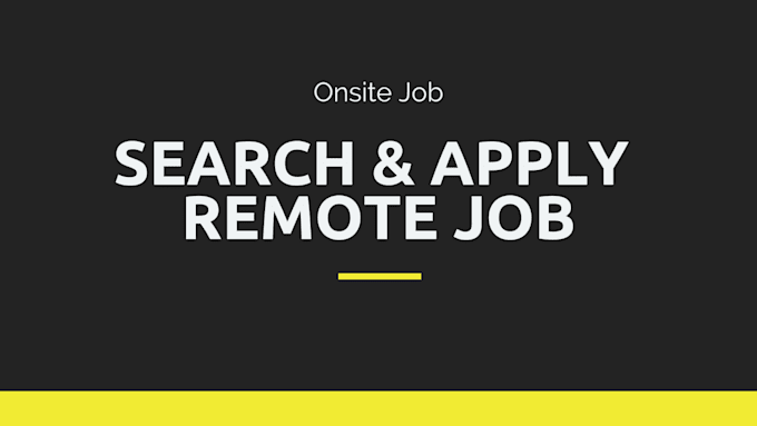 Gig Preview - Search and apply for remote jobs up to 200 jobs on your behalf