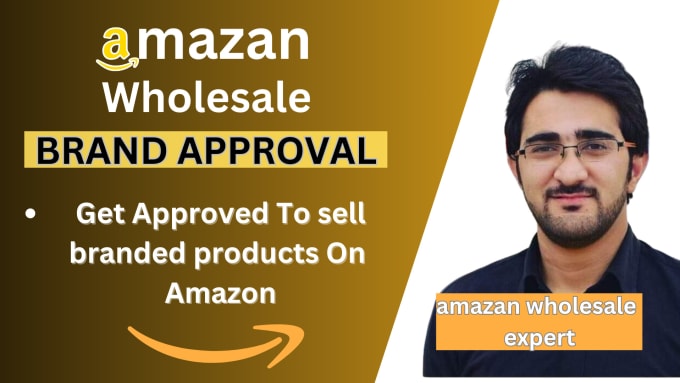 Gig Preview - Amazon wholesale brand approval get approved to sell branded products