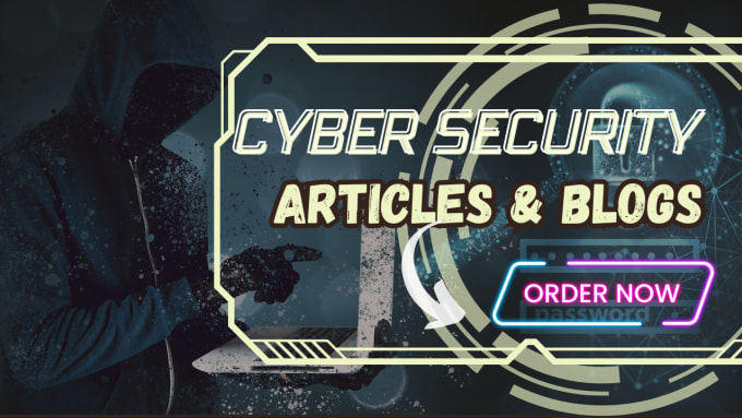 Gig Preview - Write cybersecurity articles, technical writing, artificial intelligence ebook