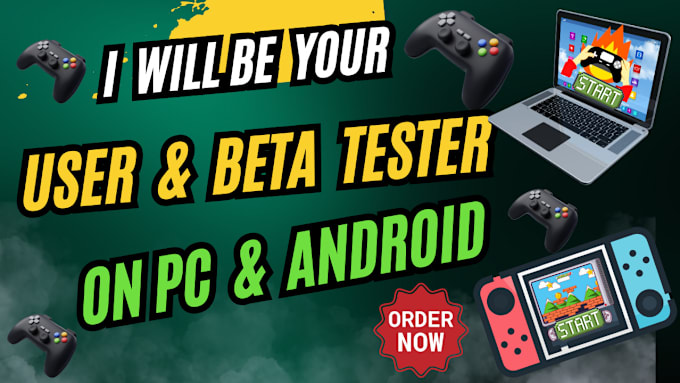 Gig Preview - Be your game user or beta tester on PC, mobile or ps4