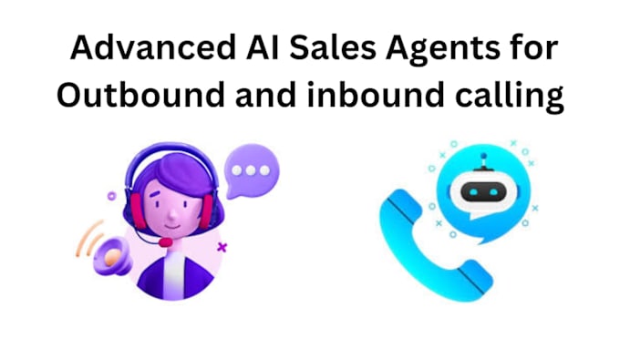 Gig Preview - Develop advanced ai sales agents for outbound calling using bland or vapi