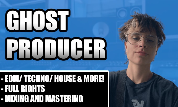 Gig Preview - Be your professional producer for edm in any genre