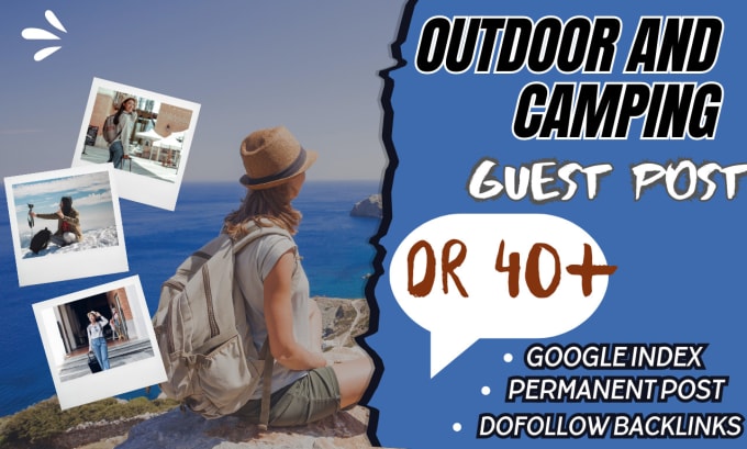 Gig Preview - Provide outdoor and camping guest post with do follow outdoor camping backlinks