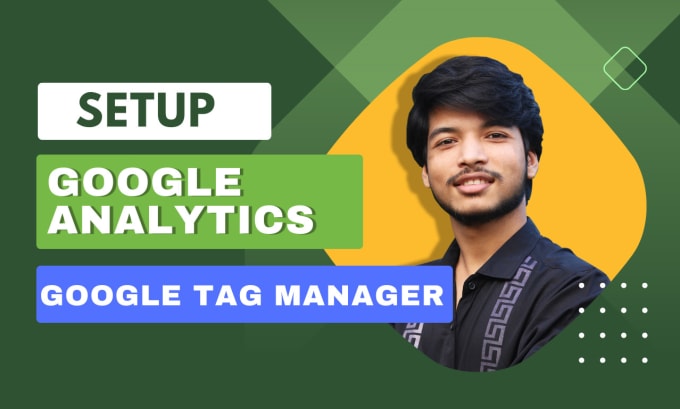 Gig Preview - Setup google analytics,ga4,tag manager,gtm