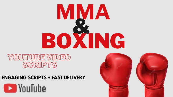 Gig Preview - Write MMA and boxing youtube video scripts for your channel