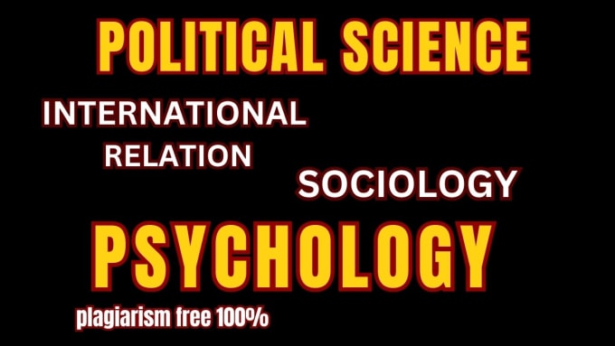 Gig Preview - Write article on political science international relation sociology psychology