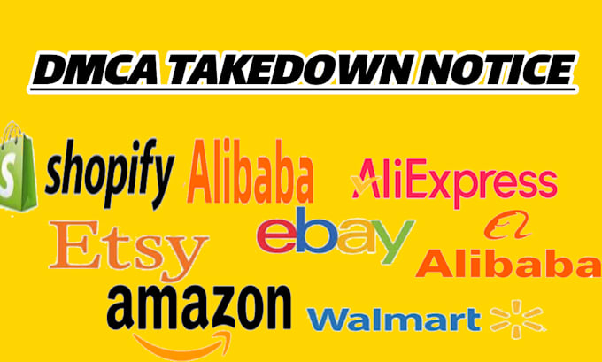 Gig Preview - Remove copyright listing product to shopify,ebay,etsy,alibaba,walmart,under dmca