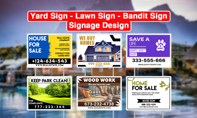 Gig Preview - Design yard sign, lawn sign, bandit sign and signage design