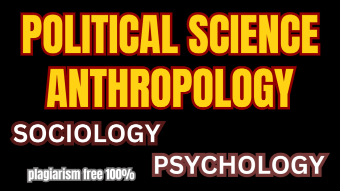 Gig Preview - Write article on political science, anthropology,   psychology and sociology